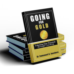 GOING FOR GOLD: Unlocking Your Potentials through Coaching