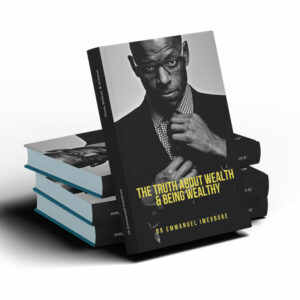 THE TRUTH ABOUT WEALTH & BEING WEALTHY