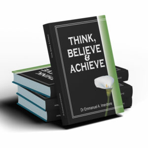 THINK, BELIEVE & ACHIEVE